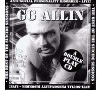 Allin, G.G. - Best Of The Suicide Sessions + Anti