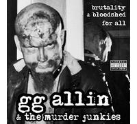 GG Allin & The Murder Junkies Brutality and Bloodshed for All (CD) Album