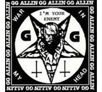 Allin, Gg - War In My Head - I'M Your Enemy
