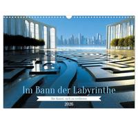 All'incantesimo dei labirinti - L'arte di perdere (calendario da parete 2026 DIN A3 quer), Calendario mensile Calvendo