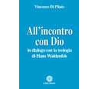 All'incontro con Dio. In dialogo con la teologia di Hans Waldenfels