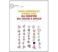 All'indietro sui tacchi a spillo. L'impossibile arte di essere donne