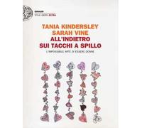 All'indietro sui tacchi a spillo. L'impossibile arte di essere donne