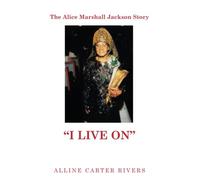 Alline Carter Rivers The Alice Marshall Jackson Story (Tascabile)