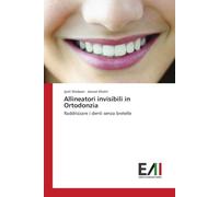Allineatori invisibili in Ortodonzia: Raddrizzare i denti senza bretelle