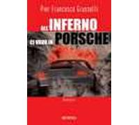 All'inferno ci vado in Porsche