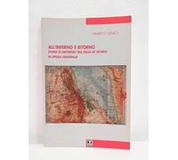 All'inferno e ritorno. Storie di deportati tra Italia ed Eritrea in epoca coloniale