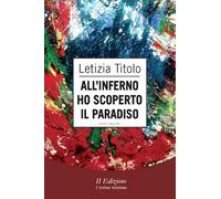 All'inferno ho scoperto il paradiso