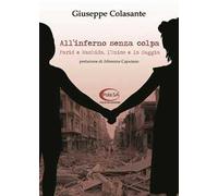 All'inferno senza colpa. Farid e Rashida, l'Unico e la Saggia