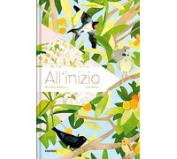 All'inizio. Ediz. a colori