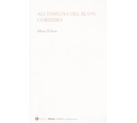 All'insegna «Del buon corsiero» - D'Arzo Silvio