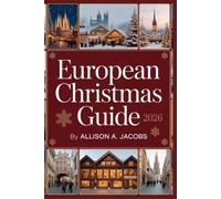 Allison A Jacobs European Christmas Guide 2026 (Tascabile)