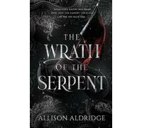 Allison Aldridge The Wrath of the Serpent (Tascabile)