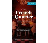 Allison Alsup Elizabeth Pearce Richa The French Quarter Drinking Co (Tascabile)