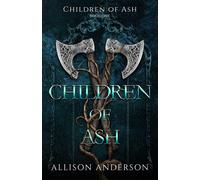 Allison Anderson Children of Ash (Copertina rigida) Children of Ash