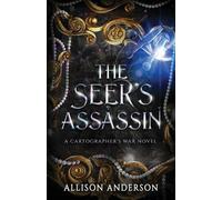 Allison Anderson The Seer's Assassin (Tascabile) Cartographer's War