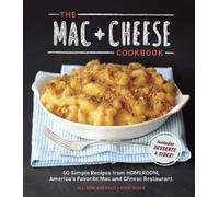 Allison Arevalo Erin Wade The Mac + Cheese Cookbook (Copertina rigida)