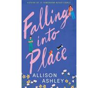 Allison Ashley Falling into Place (Tascabile)