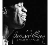 Allison,Bernard - Chills & Thrills