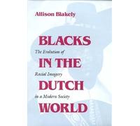 Allison Blakely Blacks in the Dutch World (Tascabile) Blacks in the Diaspora