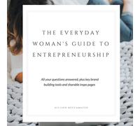 Allison Boccama The Everyday Woman's Guide to Entrepreneurship: All (Tascabile)
