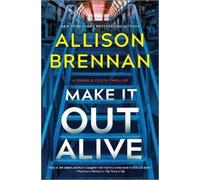 Allison Brennan Make It Out Alive (Copertina rigida) Quinn & Costa Thriller