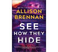 Allison Brennan See How They Hide (Copertina rigida) Quinn & Costa Thriller