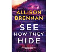 Allison Brennan See How They Hide (Tascabile) Quinn & Costa Thriller