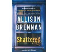Allison Brennan Shattered (Tascabile)