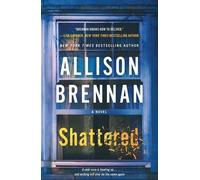 Allison Brennan Shattered (Tascabile)