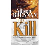 Allison Brennan The Kill: A Novel: 3 (Tascabile)