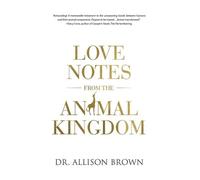 Allison Brown Love Notes from the Animal Kingdom (Tascabile)
