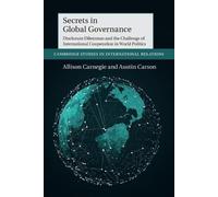 Allison Carnegie Austin Carson Secrets in Global Governance (Tascabile)