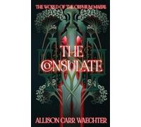 Allison Carr Waechter The Consulate (Tascabile) World of the Orphium Maere