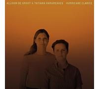 Allison De Groot & Tatiana Hargreaves - Hurricane Clarice