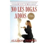 Allison DuBois No Les Digas Adiós (Don't Kiss Them Good-Bye) (Tascabile)