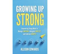 Allison Edwards Growing Up Strong (Tascabile)