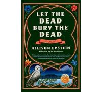 Allison Epstein Let the Dead Bury the Dead (Tascabile)