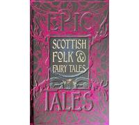 Scottish Folk & Fairy Tales: Epic Tales (Gothic Fantasy) by Allison Galbraith