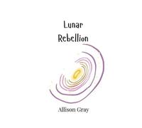 Allison Gray Lunar Rebellion (Tascabile)
