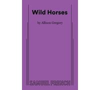 Allison Gregory Wild Horses (Tascabile)