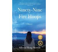 Allison Hong Merrill Merrill, Allison Hong Ninety-Nine Fire Hoops (Tascabile)