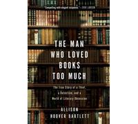 Allison Hoover Bartlett The Man Who Loved Books Too Much (Tascabile)