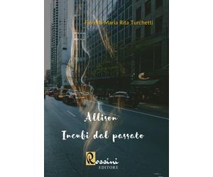 Allison. Incubi dal passato - Turchetti Fiorella Maria Rita