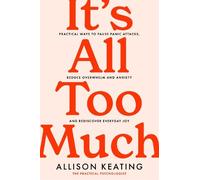 Allison Keating It's All Too Much (Tascabile)