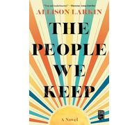 Allison Larkin The People We Keep (Tascabile)