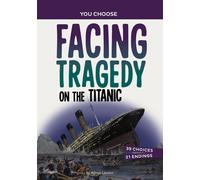 Allison Lassieu Facing Tragedy on the Titanic: A History Seeki (Library binding)