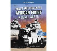 Allison Lassieu What If You Were on the African Front in Worl (Copertina rigida)
