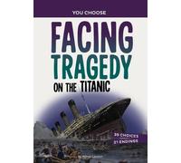 Allison Lassieur Facing Tragedy on the Titanic (Tascabile)