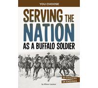 Allison Lassieur Serving the Nation as a Buffalo Soldier (Tascabile)